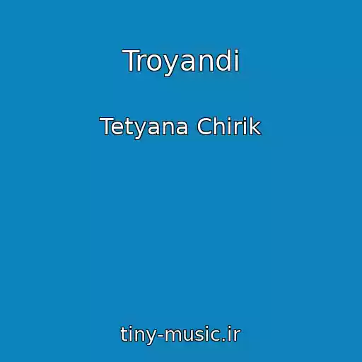 کاور آهنگ Troyandi از Tetyana Chirik