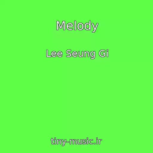 کاور آهنگ Melody از Lee Seung Gi