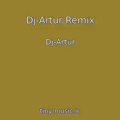 کاور آهنگ Dj-Artur Remix از Dj-Artur