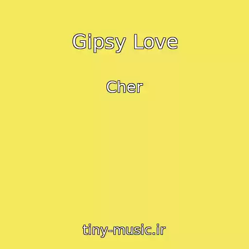 کاور آهنگ Gipsy Love از Cher