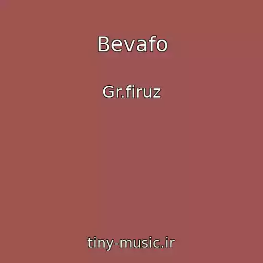 کاور آهنگ Bevafo از Gr.firuz