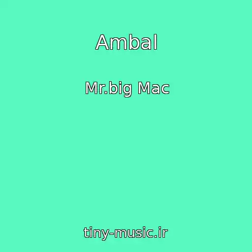 کاور آهنگ Ambal از Mr.big Mac