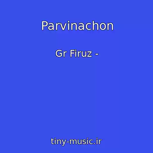 کاور آهنگ Parvinachon از Gr Firuz -
