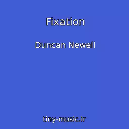 کاور آهنگ Fixation از Duncan Newell