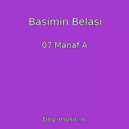 کاور آهنگ Basimin Belasi از 07 Manaf A