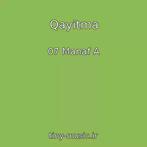 کاور آهنگ Qayitma از 07 Manaf A