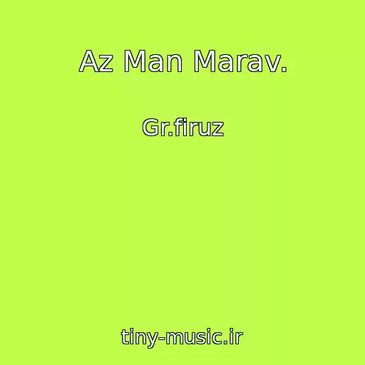 کاور آهنگ Az Man Marav. از Gr.firuz