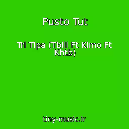 کاور آهنگ Pusto Tut از Tri Tipa (Tbili Ft Kimo Ft Khtb)