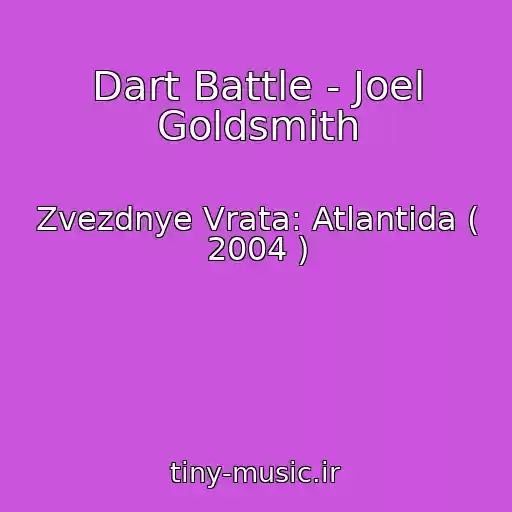 کاور آهنگ Dart Battle - Joel Goldsmith از Zvezdnye Vrata: Atlantida ( 2004 )