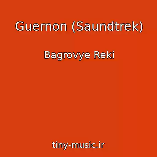 کاور آهنگ Guernon (Saundtrek) از Bagrovye Reki