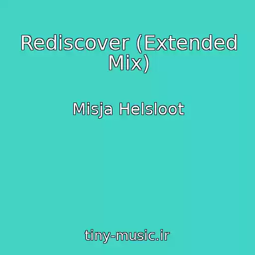 کاور آهنگ Rediscover (Extended Mix) از Misja Helsloot