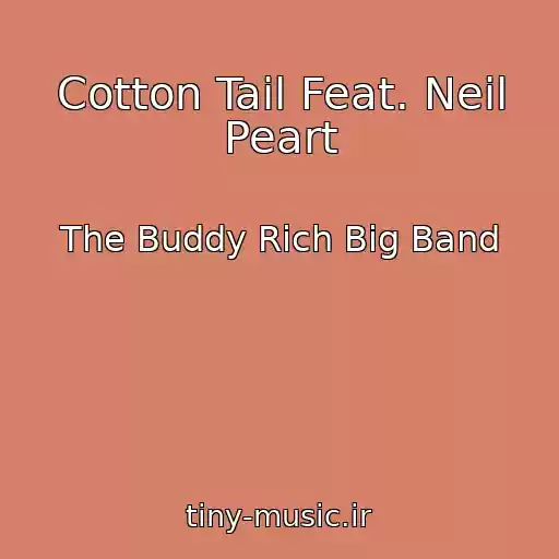 کاور آهنگ Cotton Tail Feat. Neil Peart از The Buddy Rich Big Band