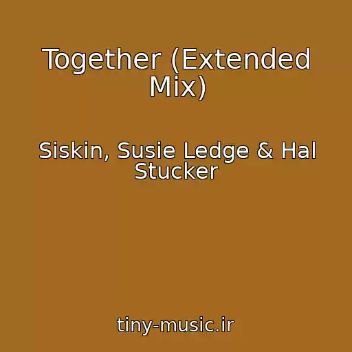 کاور آهنگ Together (Extended Mix) از Siskin, Susie Ledge & Hal Stucker