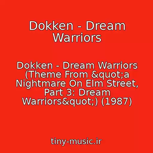 کاور آهنگ Dokken - Dream Warriors از Dokken - Dream Warriors (Theme From "a Nightmare On Elm Street, Part 3: Dream Warriors") (1987)