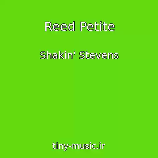 کاور آهنگ Reed Petite از Shakin' Stevens