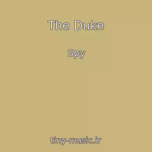 کاور آهنگ The Duke از Spy