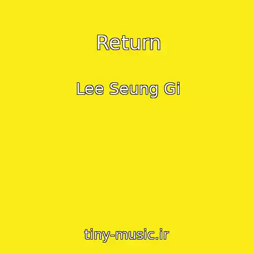 کاور آهنگ Return از Lee Seung Gi