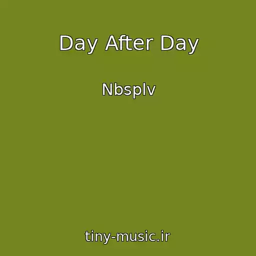 کاور آهنگ Day After Day از Nbsplv