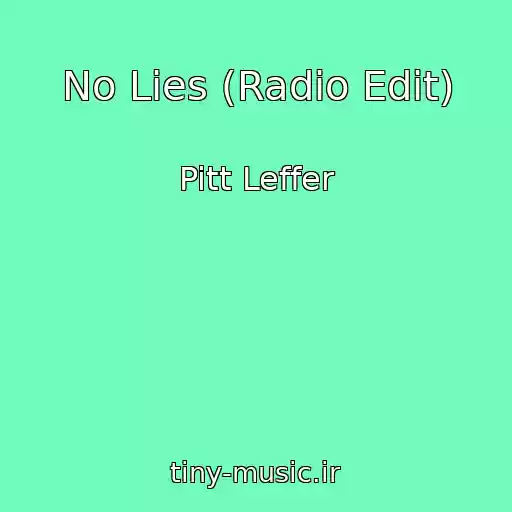 کاور آهنگ No Lies (Radio Edit) از Pitt Leffer
