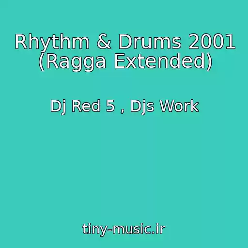 کاور آهنگ Rhythm & Drums 2001 (Ragga Extended) از Dj Red 5 , Djs Work