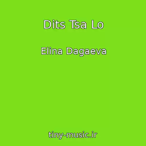 کاور آهنگ Dits Tsa Lo از Elina Dagaeva