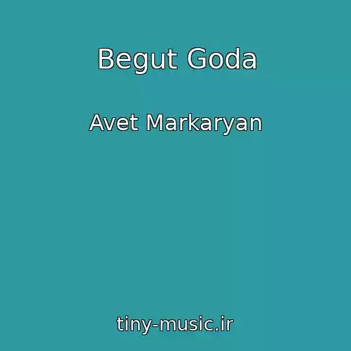 کاور آهنگ Begut Goda از Avet Markaryan