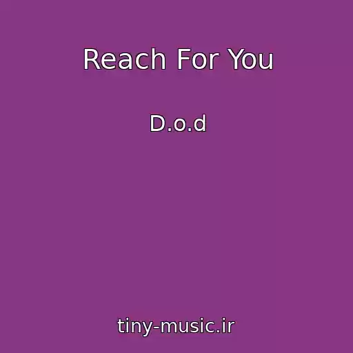کاور آهنگ Reach For You از D.o.d
