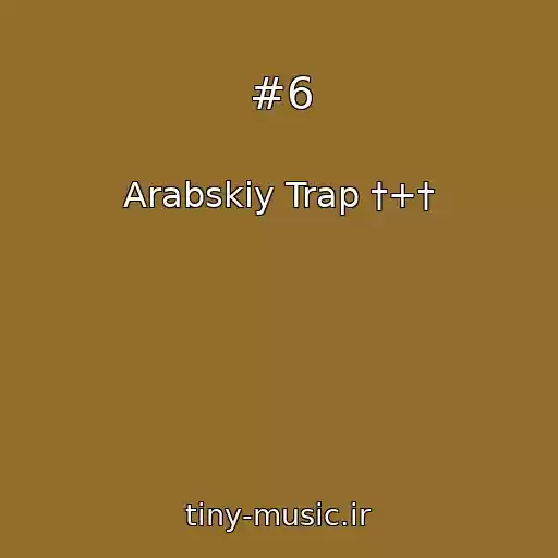 کاور آهنگ #6 از Arabskiy Trap †+†