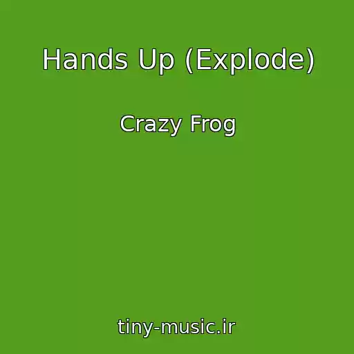 کاور آهنگ Hands Up (Explode) از Crazy Frog