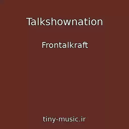کاور آهنگ Talkshownation از Frontalkraft
