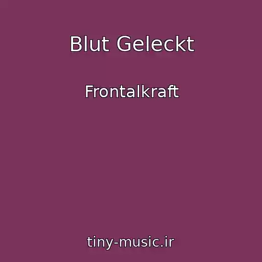 کاور آهنگ Blut Geleckt از Frontalkraft