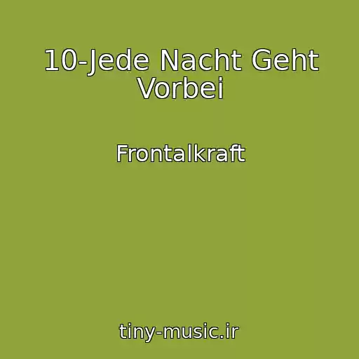 کاور آهنگ 10-Jede Nacht Geht Vorbei از Frontalkraft