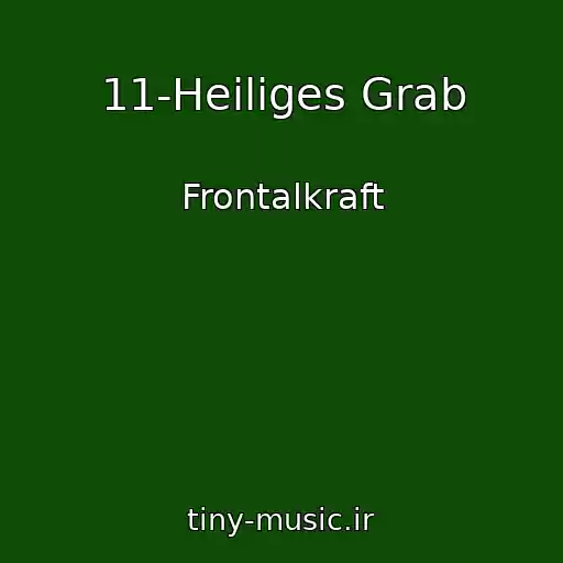 کاور آهنگ 11-Heiliges Grab از Frontalkraft