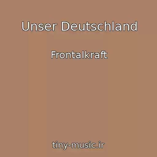 کاور آهنگ Unser Deutschland از Frontalkraft