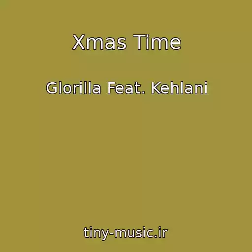کاور آهنگ Xmas Time از Glorilla Feat. Kehlani