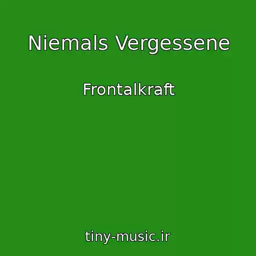 کاور آهنگ Niemals Vergessene از Frontalkraft