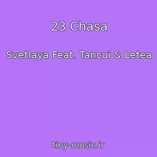 کاور آهنگ 23 Chasa از Svetlaya Feat. Tancui & Letea