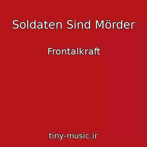 کاور آهنگ Soldaten Sind Mörder از Frontalkraft