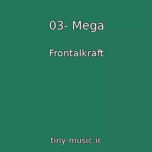 کاور آهنگ 03- Mega از Frontalkraft