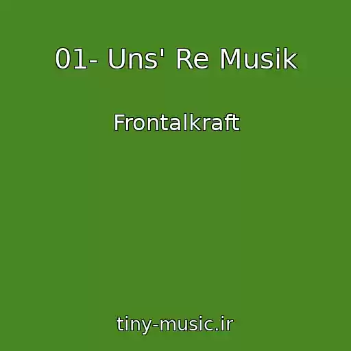 کاور آهنگ 01- Uns' Re Musik از Frontalkraft