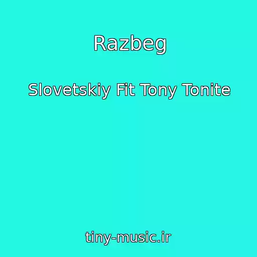 کاور آهنگ Razbeg از Slovetskiy Fit Tony Tonite