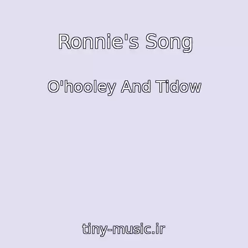 کاور آهنگ Ronnie's Song از O'hooley And Tidow