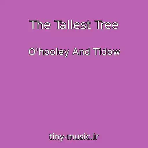 کاور آهنگ The Tallest Tree از O'hooley And Tidow
