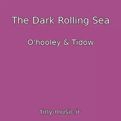 کاور آهنگ The Dark Rolling Sea از O'hooley & Tidow