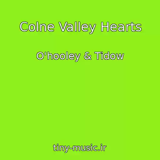 کاور آهنگ Colne Valley Hearts از O'hooley & Tidow