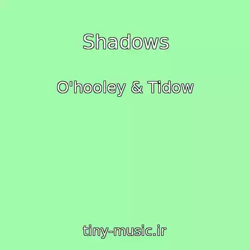 کاور آهنگ Shadows از O'hooley & Tidow