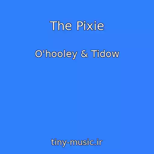 کاور آهنگ The Pixie از O'hooley & Tidow