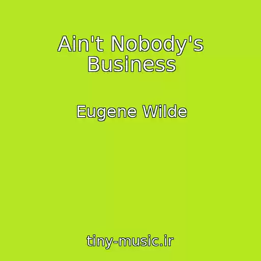 کاور آهنگ Ain't Nobody's Business از Eugene Wilde