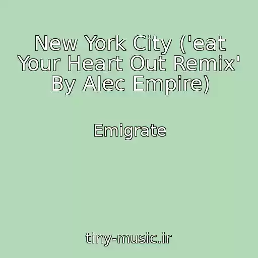 کاور آهنگ New York City ('eat Your Heart Out Remix' By Alec Empire) از Emigrate