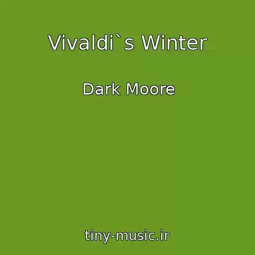 کاور آهنگ Vivaldi`s Winter از Dark Moore